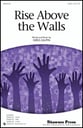 Rise Above the Walls SATB choral sheet music cover